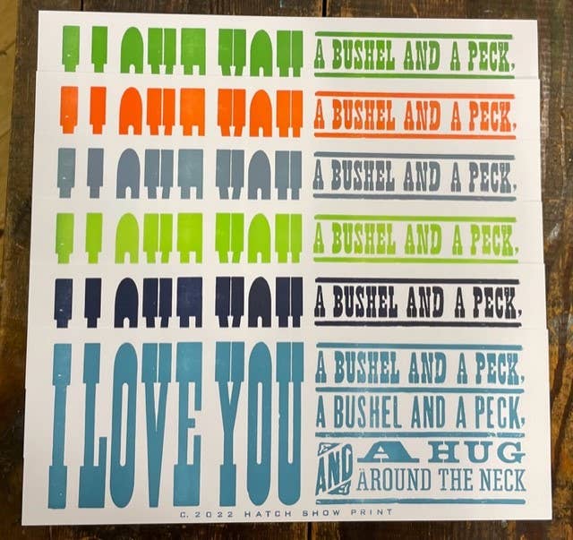Hatch Show Print - Wholesale Poster - I Love You A Bushel And A Peck Poster0