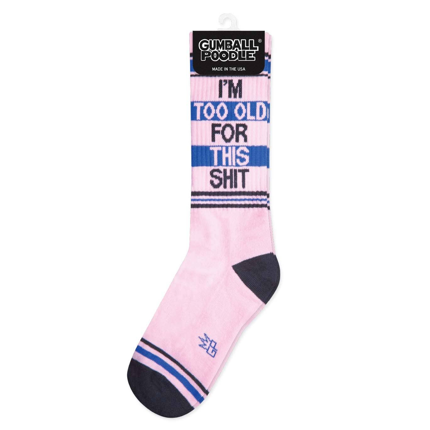 Gumball Poodle - Wholesale Socks - Unisex - I'm Too Old For This Shit Gym Crew Socks2