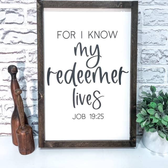 Loft + Lumber - Wholesale Sign - For I Know My Redeemer Lives Job 19:25 Wood Sign0