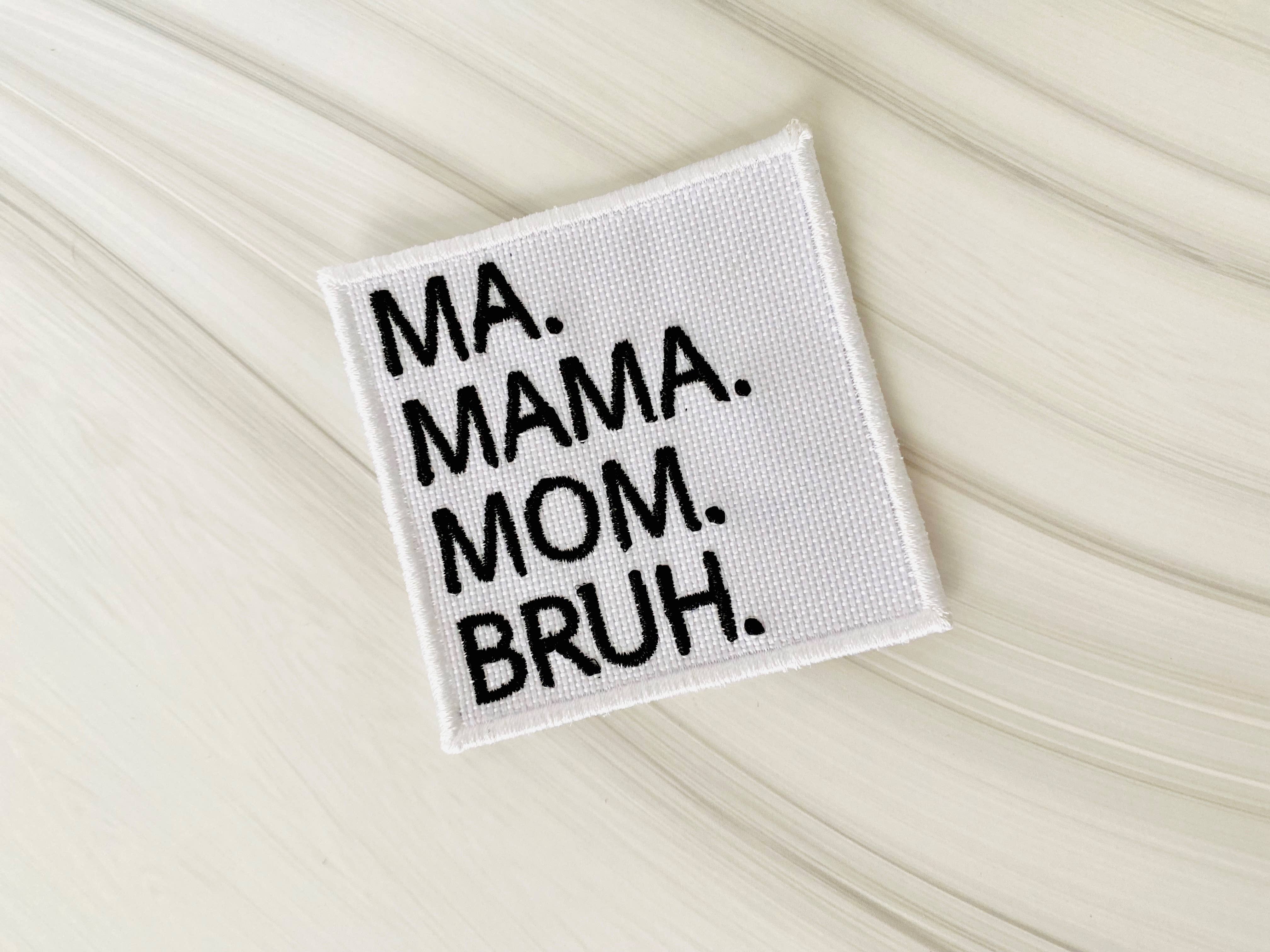 R & R Stitched - Wholesale Patch - Mama, Mom, Bruh embroidered iron on hat patch3