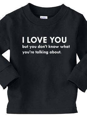 THIS KID SUPPLY CO. - T-shirt à manches longues I Love You But You Don't Know What You're Talking About - Blanc sur noir (tailles tout-petits et jeunes) pour la vente par This Kid Clothing Co.