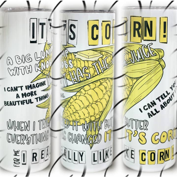 It's Corn! 20oz Skinny Tumbler and other Purchase Wholesale corn fest. Free Returns & Net 60 Terms on Faire trending on Faire.
