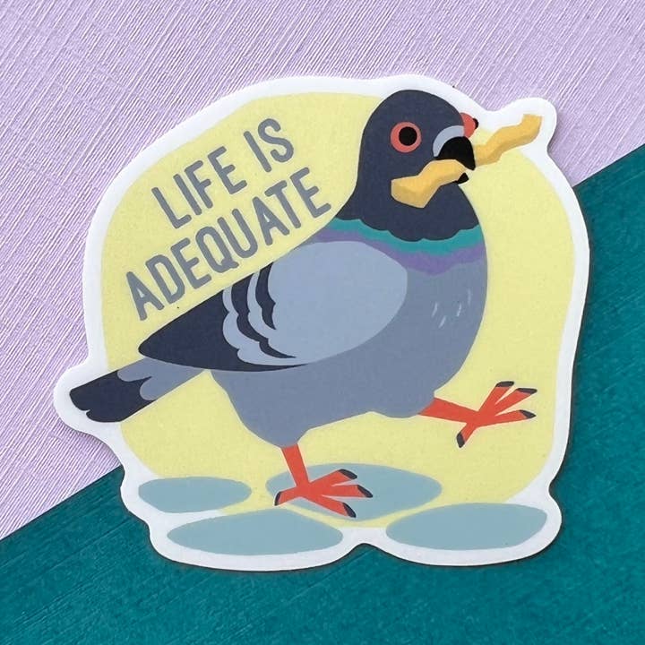 Life is Adequate Pigeon Sticker for wholesale by Maddy Wilson Art