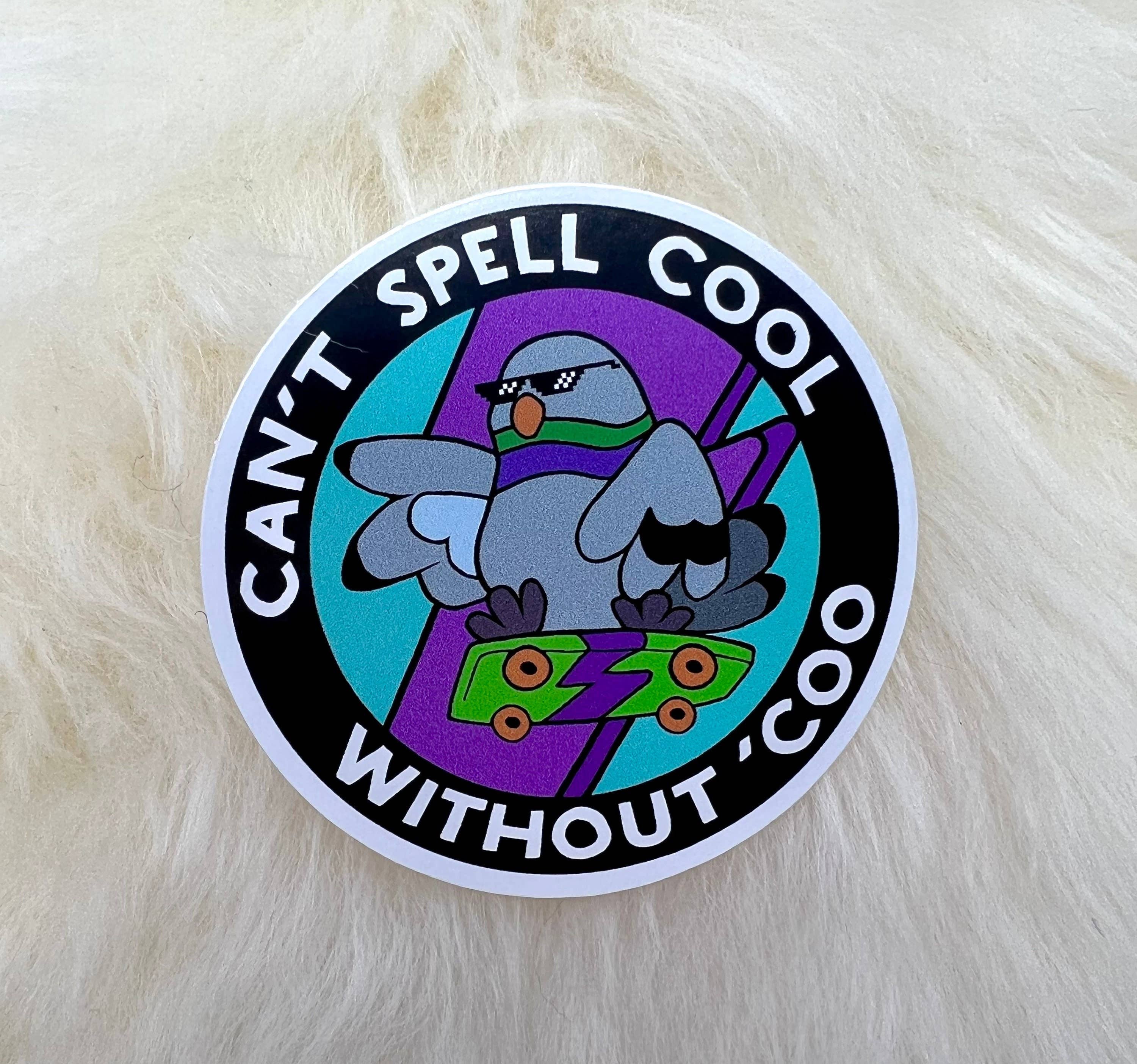 Roamin' Bison Workshop - Vente Autocollant - Autocollant en vinyle « Can't Spell Cool Without Coo » | Pigeon Sticker0