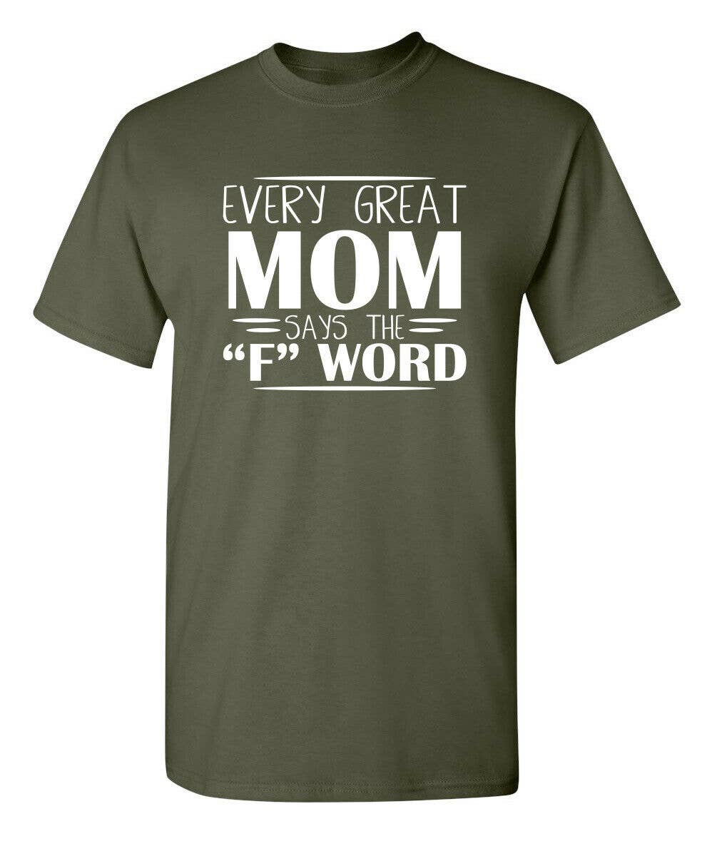 Feelin Good Tees - Wholesale Screen Printed T-Shirt - Women's - Every Great Mom Says The "F" Word19