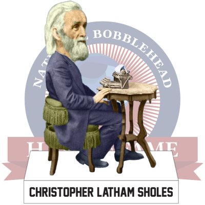 National Bobblehead Hall of Fame and Museum - Wholesale Decorative Figurine - Christopher Latham Sholes Bobblehead (Presale)0