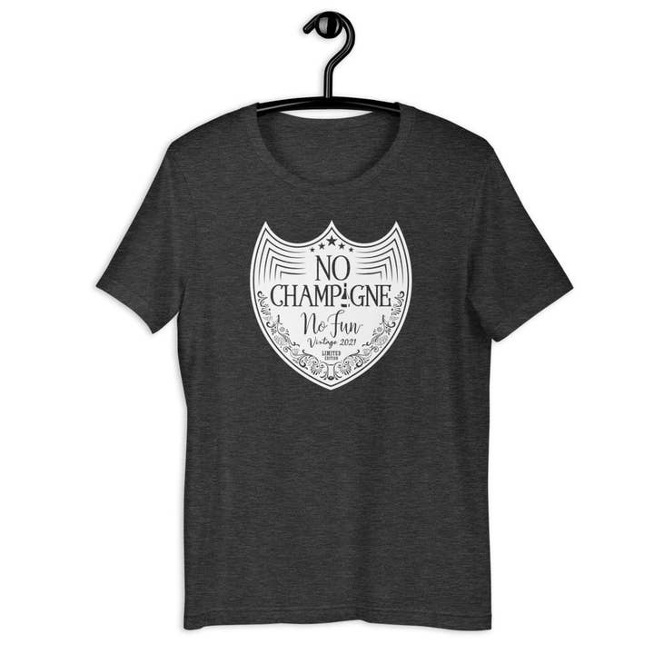 No Champagne No Fun, Limited Edition, T-Shirt, Special Dark Grey for wholesale by No Fun Company