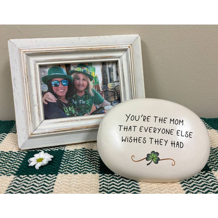 Irish Mother's Day rock: "You're the mom that everyone else for wholesale by August Ceramics