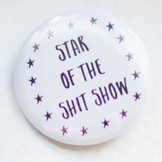 Shit Show Pin for wholesale by Give a Damn Goods