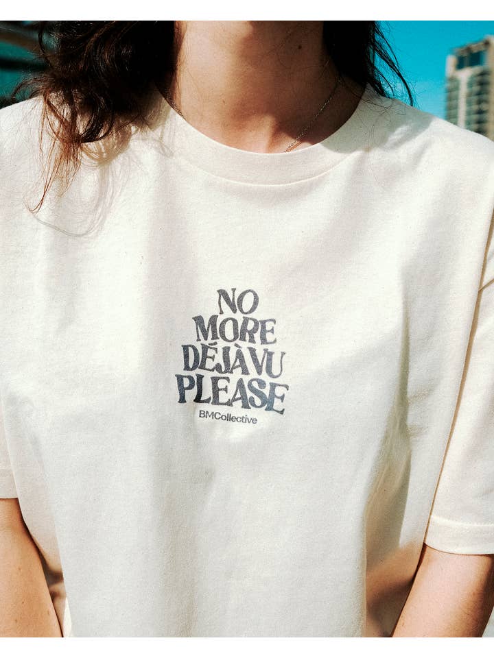 BMCollective - Wholesale Screen Printed T-Shirt - Unisex - No More Déjà vu Tee7
