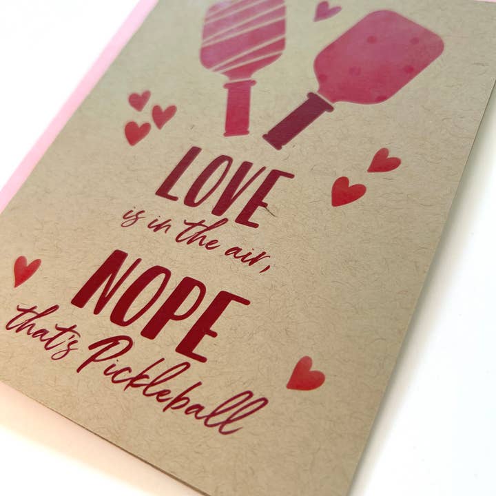MJ Briggs Fine Art - Wholesale Valentine's Day Card - Love is in the Air, Nope That's Pickleball Valentine's Day