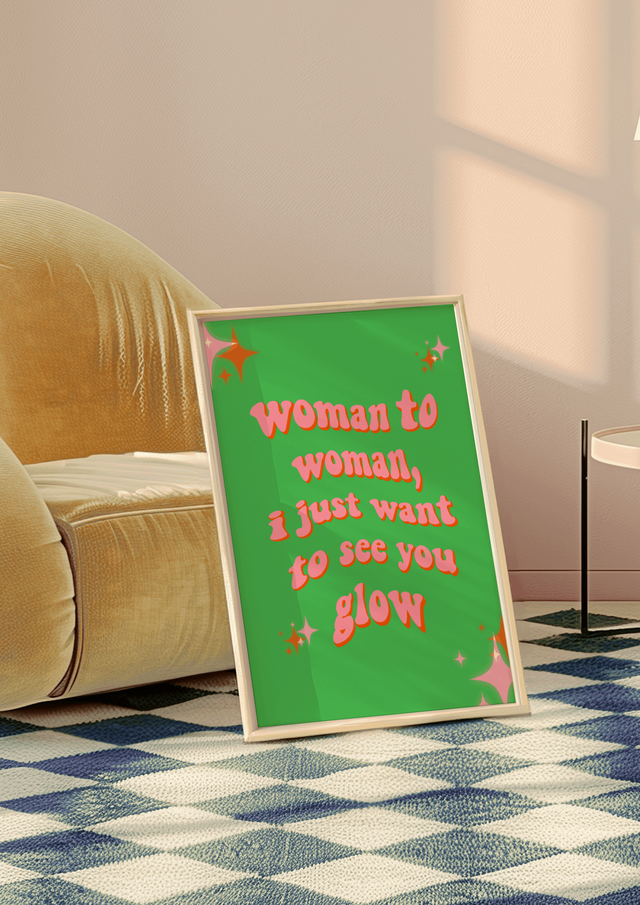 by Rosybum - Wholesale Art Print - Woman To Woman I Just Want To See You Glow - Wall Art Print 4