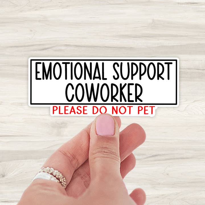 The Daydreamer Designz - Wholesale Sticker - Emotional Support Coworker Sticker