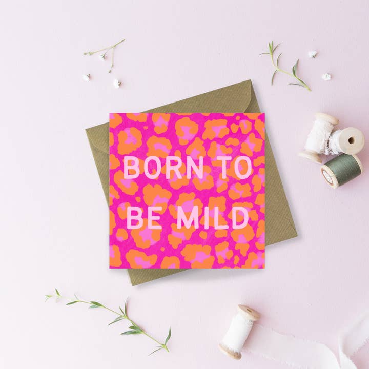 Born to be mild Grußkarte für den Großhandel von Sayers Studio