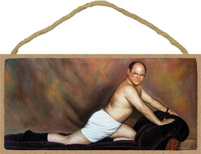 SJT Enterprises, Inc. – wholesale Sign – George Costanza on a chaise lounge (Seinfeld)0