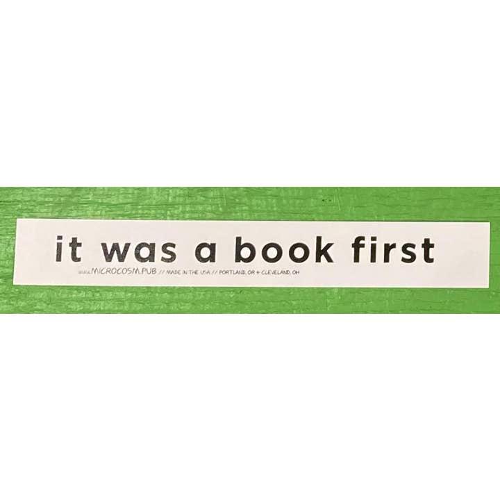 It Was a Book First Sticker for wholesale by Microcosm Publishing & Distribution