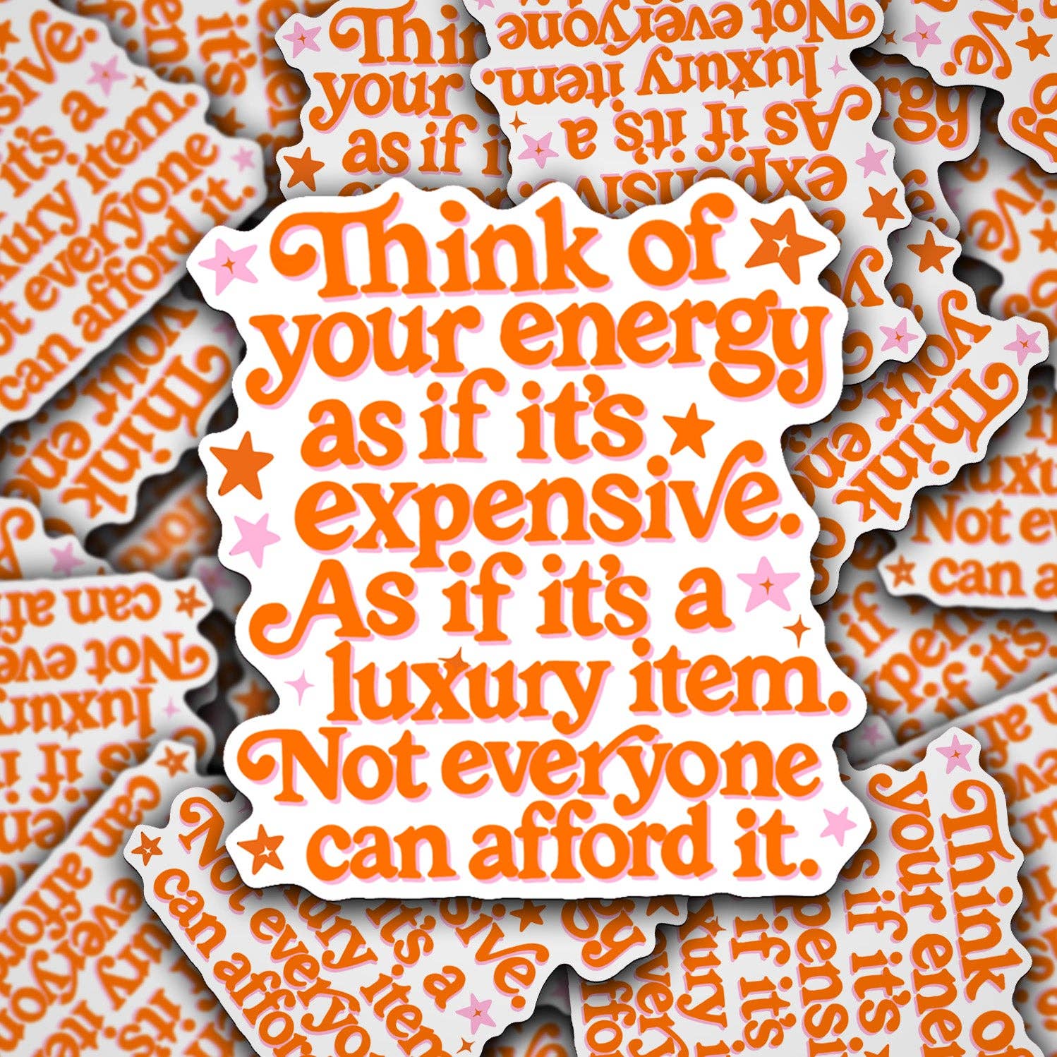 Sonny Rising - Wholesale Sticker - Vinyl Decal Think Of Your Energy As If It's Expensive