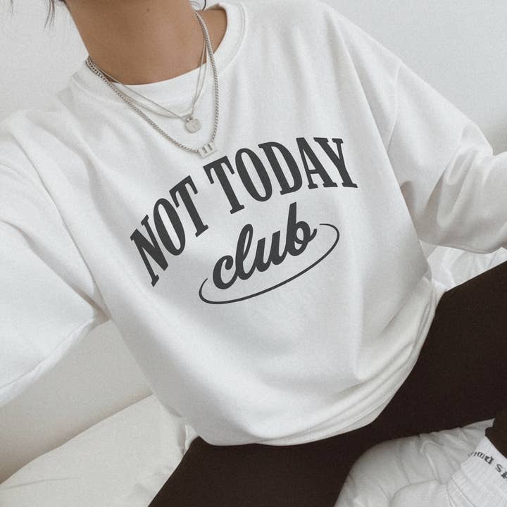 Lucy + Company - Wholesale Graphic Sweatshirt - Women's - Not Today Club Graphic Sweatshirt5