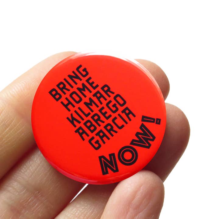 Word For Word Factory - Wholesale Lapel Pin/Button - BRING HOME KILMAR ABREGO GARCIA 1.25" Political Pin Button