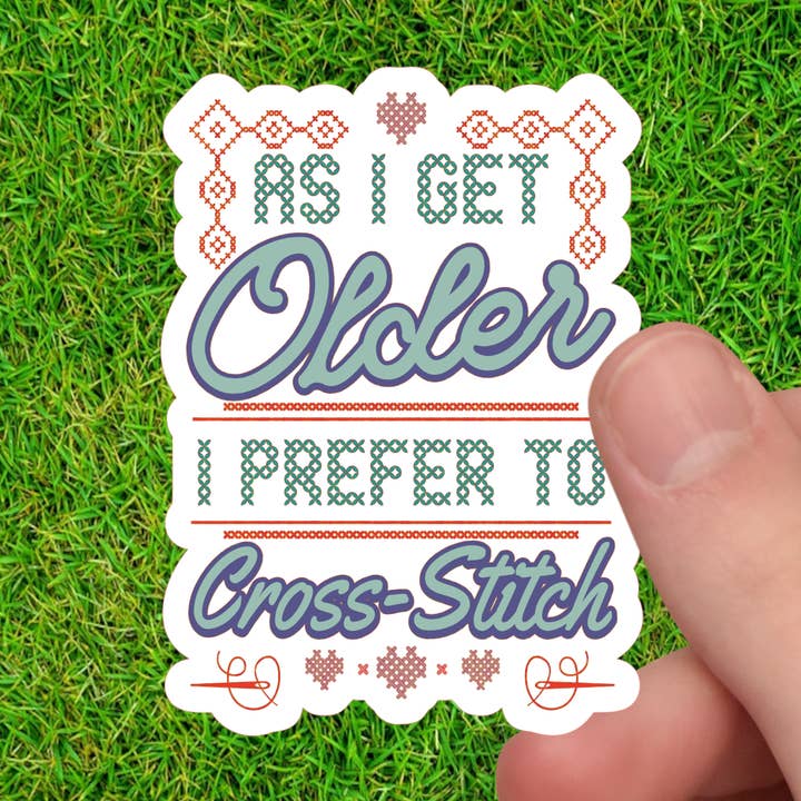 Cross Stitch Sticker | As I Get Older I Prefer to Stitch for wholesale by Dancing Dolphin Crafts