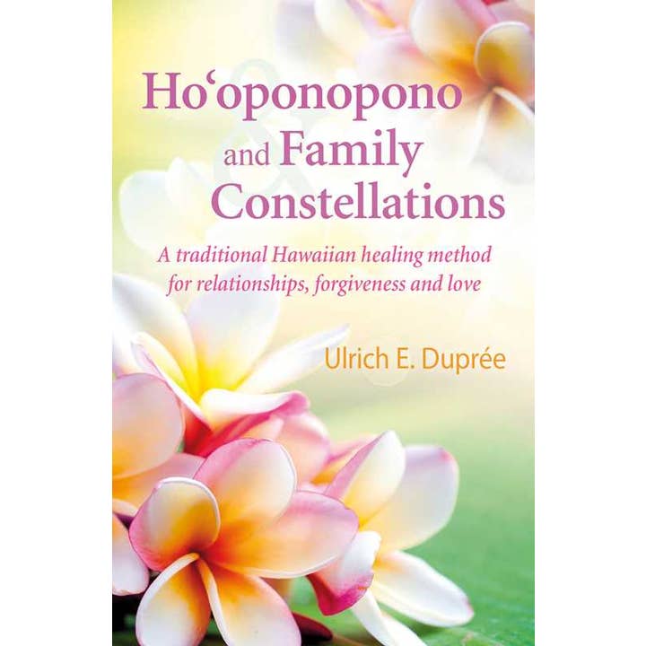 Ho'oponopono and Family Constellations by Ulrich E. Duprée for wholesale by Simon & Schuster
