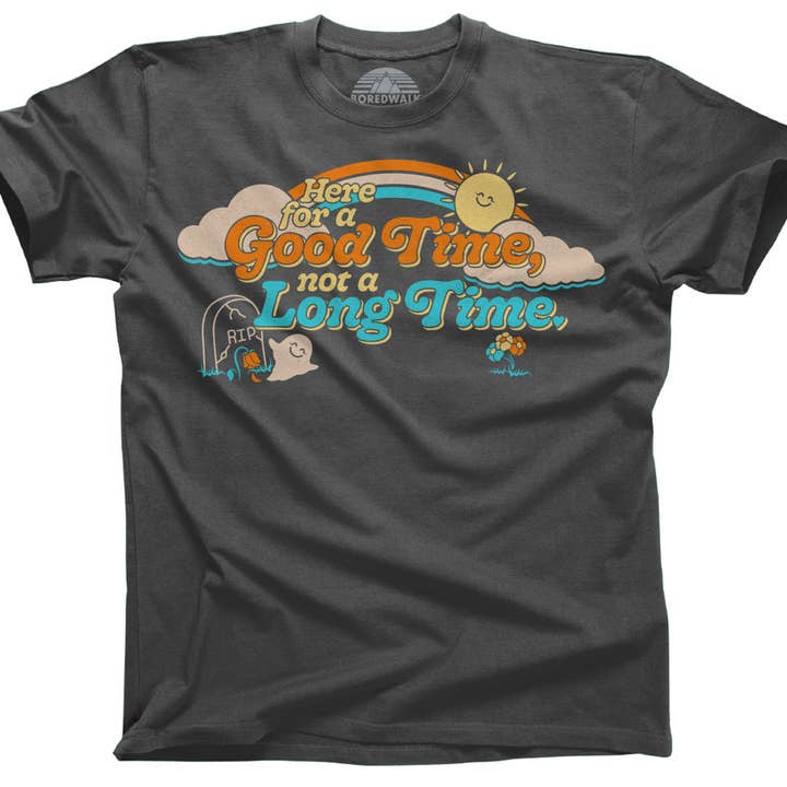 Boredwalk - Wholesale Screen Printed T-Shirt - Men's - Men's Here for a Good Time Not a Long Time T-Shirt