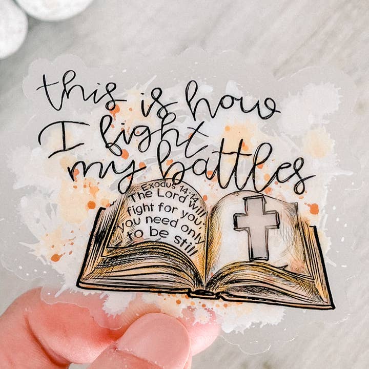 This Is How I Fight My Battles Vinyl, Sticker, 3x3 in. for wholesale by Savannah and James Co
