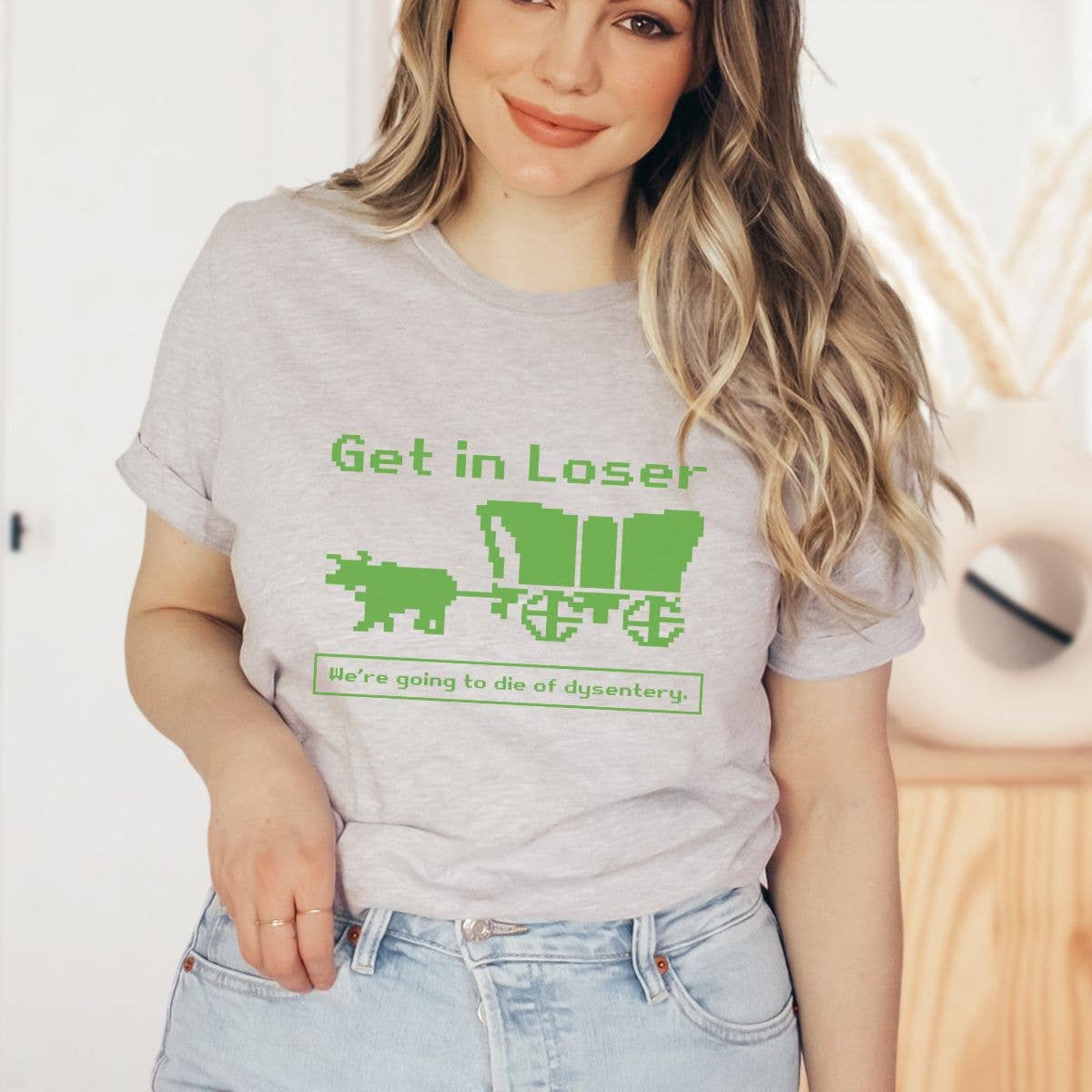 House Of Rodan - Wholesale T-Shirt (Graphic) - Women's - Get in Loser - Oregon Trail Parody - T-Shirt2