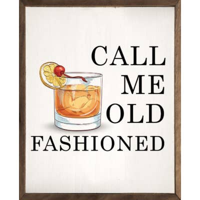 Kendrick Home - Wholesale Sign - Call Me Old Fashioned Glass White