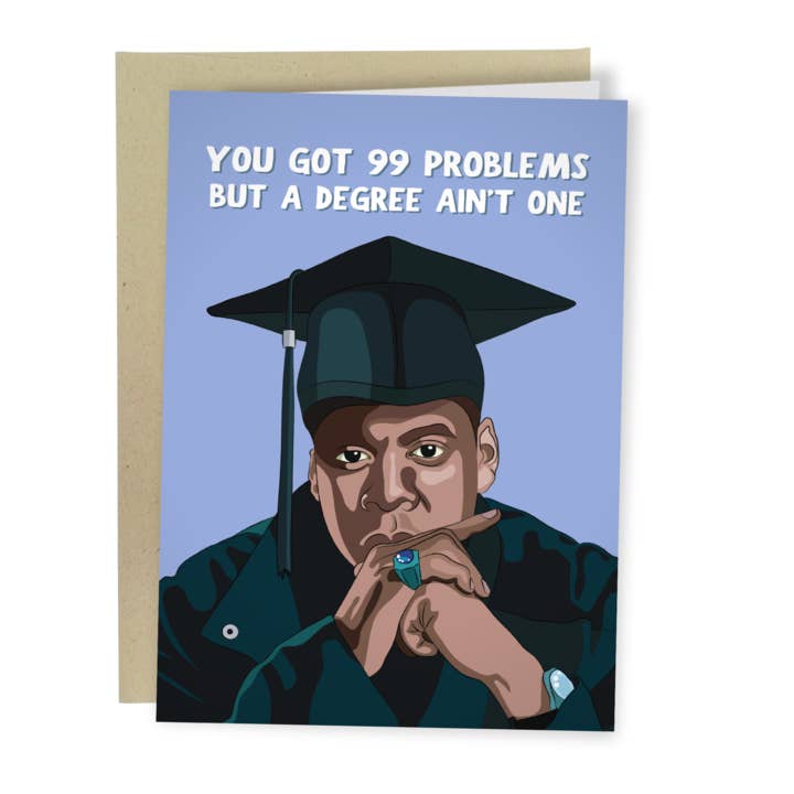 99 Problems || Funny Graduation Card for wholesale by Sleazy Greetings