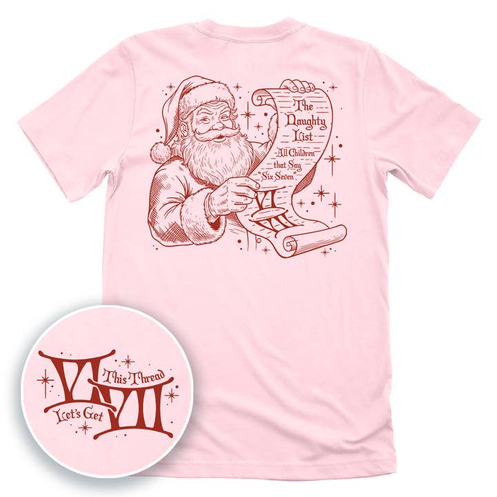 The Naughty List All Children Who Say 67 for wholesale by Let's Get This Thread