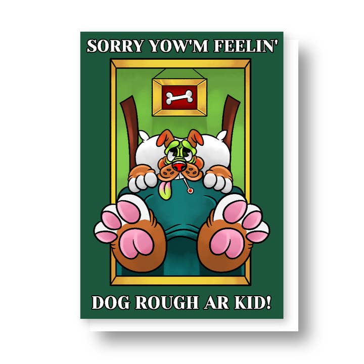 Förlåt Yow'm Feelin' Dog Rough Ar Kid! för wholesale av Black Country Cards