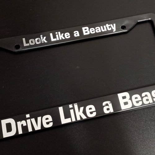 Look Like a Beauty Drive Like a Beast Car License Plate Frame Black Plastic or Aluminum Truck Car Van Décor Vehicle Accessories Gifts Auto Parts for wholesale by MonkeyFeetGraphics