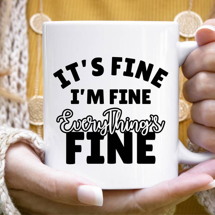 Det er fint, jeg har det fint, alting er fint sjovt krus for engroshandel hos Hello Gorgeous Mugs