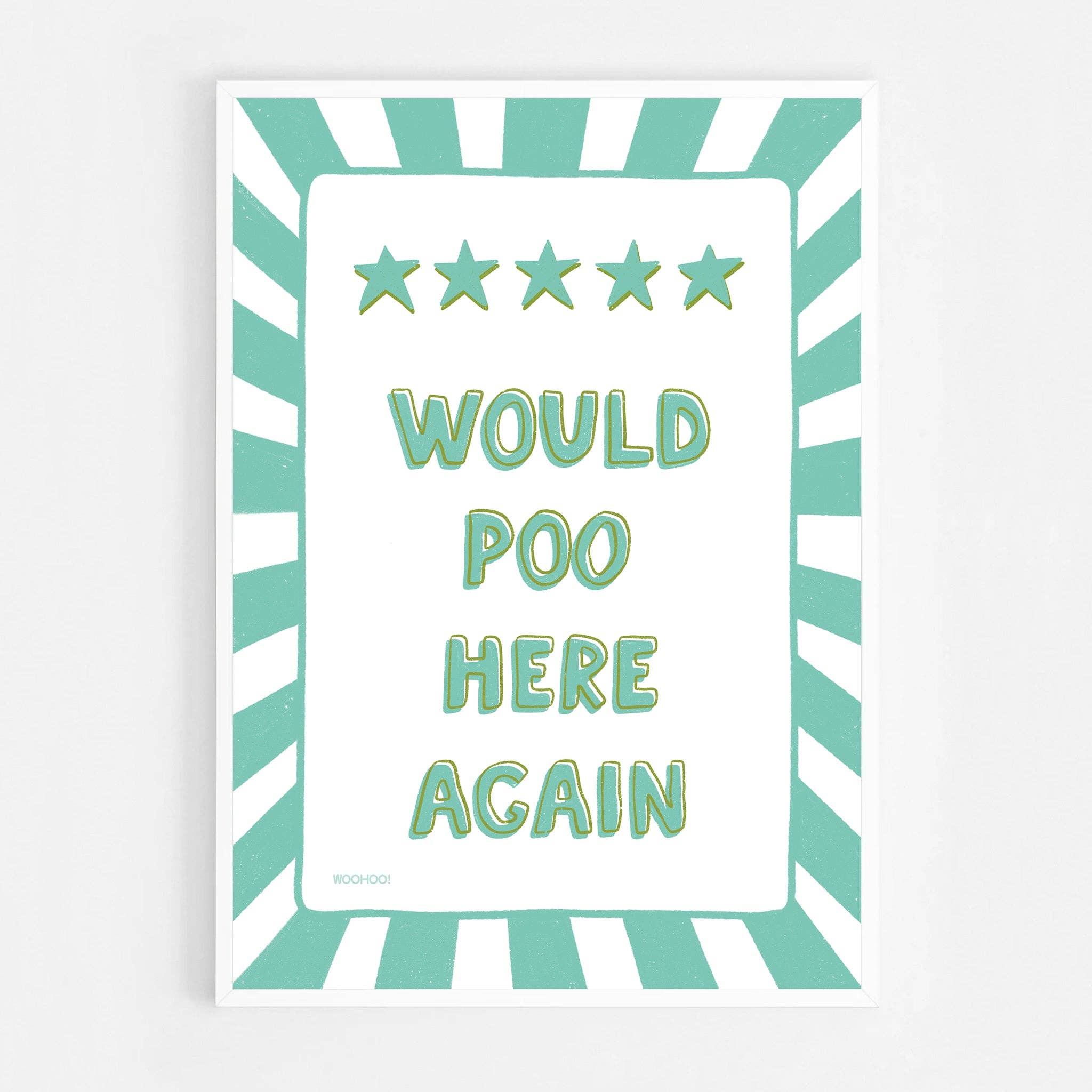 Woo Hoo Prints – wholesale Art print – WOULD POO HERE AGAIN, GREEN PRINT2