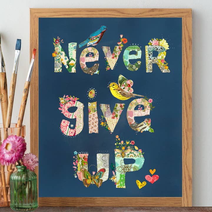 Never Give Up - Print for wholesale by Kelly Rae Roberts