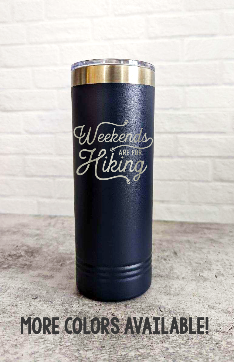 Katie & Company - Wholesale Insulated Mug/Tumbler - Weekends Are For Hiking Skinny Tumbler Travel Mug0
