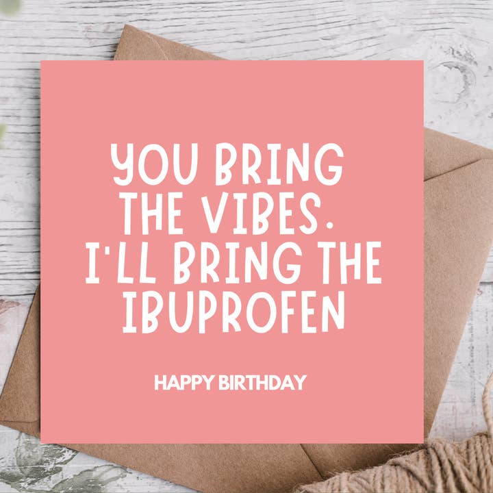 30th Funny Birthday Card – Vibes and Ibuprofen for wholesale by Highgrove Cards