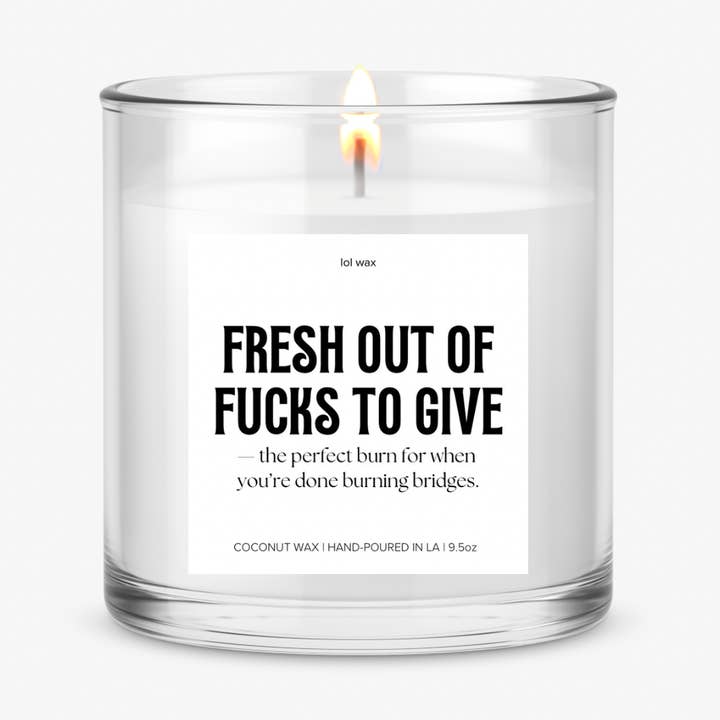 FRESH OUT OF FUCKS TO GIVE, candle for wholesale by lolwax