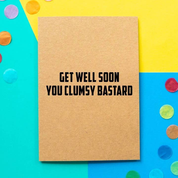 Lustige Karte „Gute Besorgen | Gute Besorgen Sie sich bald ungeschickt Bastard für den Großhandel von BETTIE CONFETTI