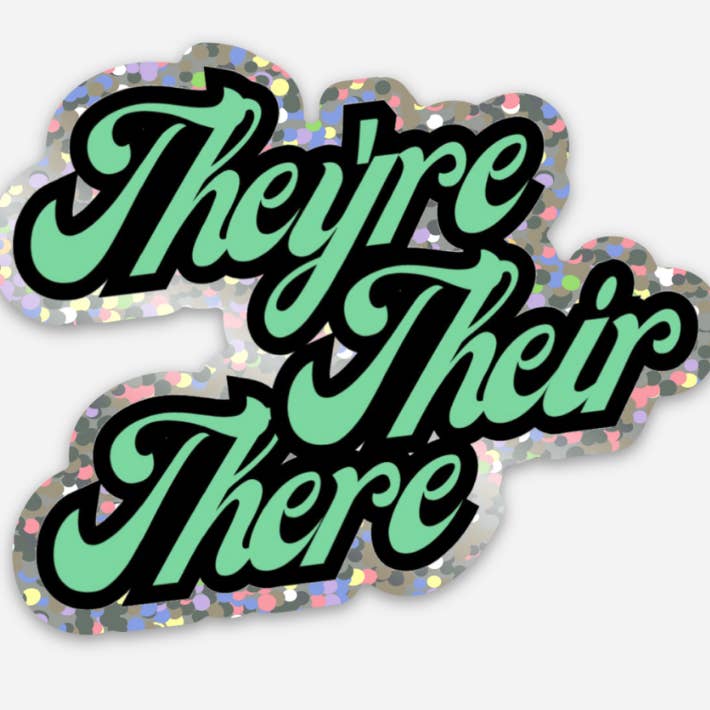 Ils sont là, ils sont là - Autocollant holographique Grammar Snob pour la vente par NovelTea Bookstore & Gifts