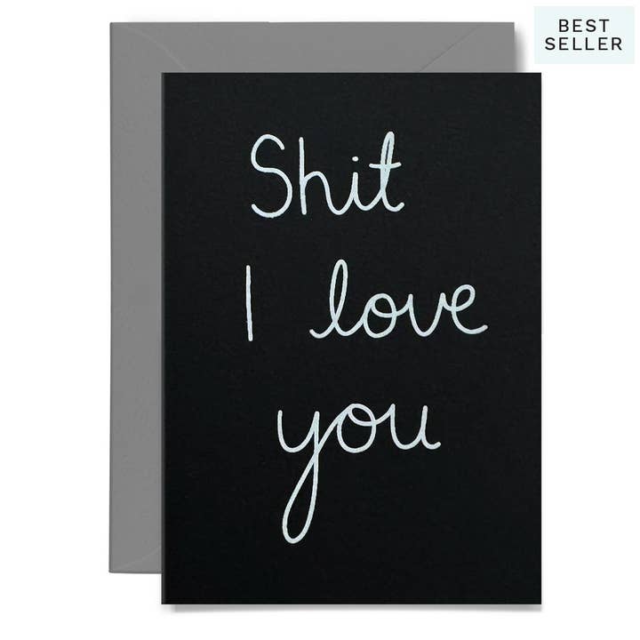SHIT I LOVE YOU - various colours for wholesale by Me & Amber
