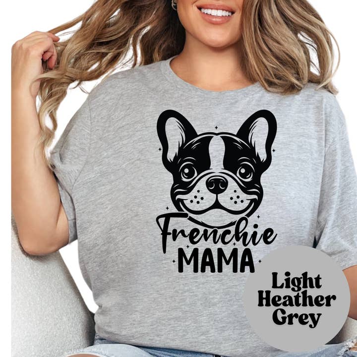 Epic Life - Designed - Wholesale T-Shirt (Graphic) - Women's - Frenchie Mama Shirt, French Bulldog Mom Tee, Cute Dog Lover Graphic Shirt, Pet Owner Gift, Unisex Frenchie T-Shirt4