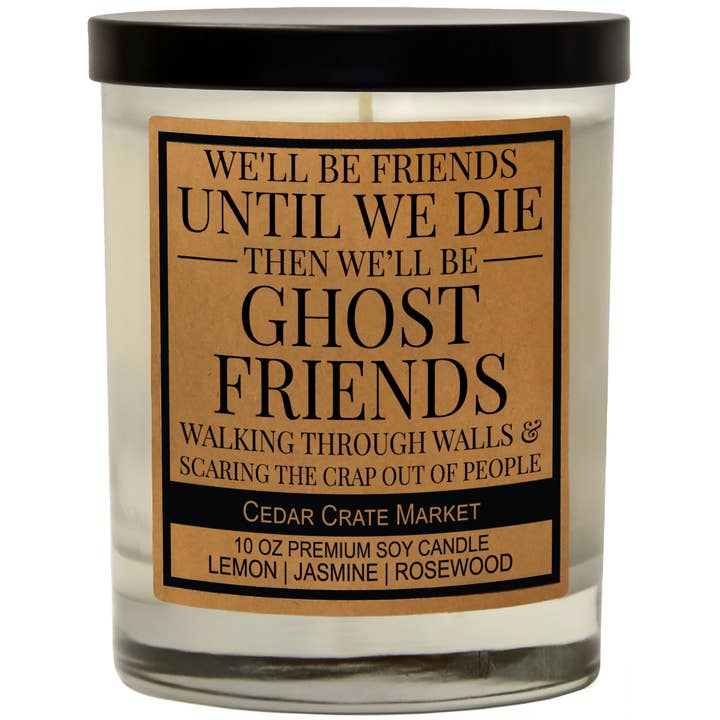 Friends Candle - We'll Be Ghost Friends And Scare the Crap for wholesale by Cedar Crate Market