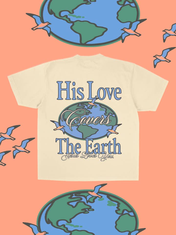 NEW || "His Love Covers The Earth" Tee for wholesale by Jesus Loves You Company