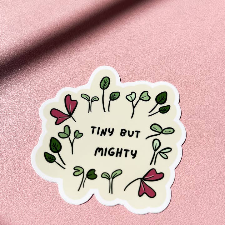 Tiny Plant Market - Wholesale Sticker - Tiny But Mighty Sticker1