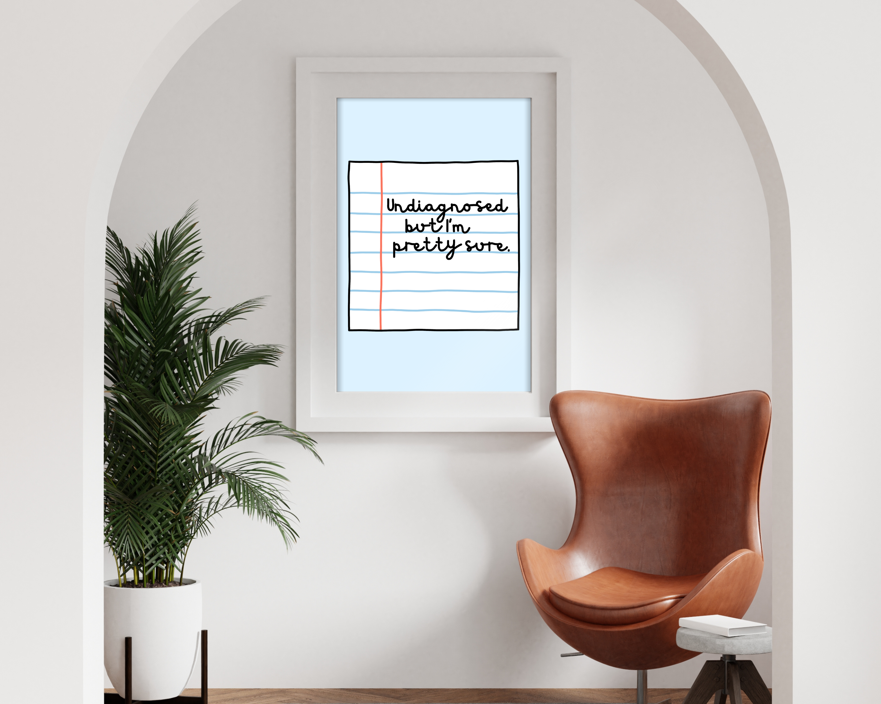 Olive Street Collective - Wholesale Art Print - Undiagnosed But I'm Pretty Sure Print13