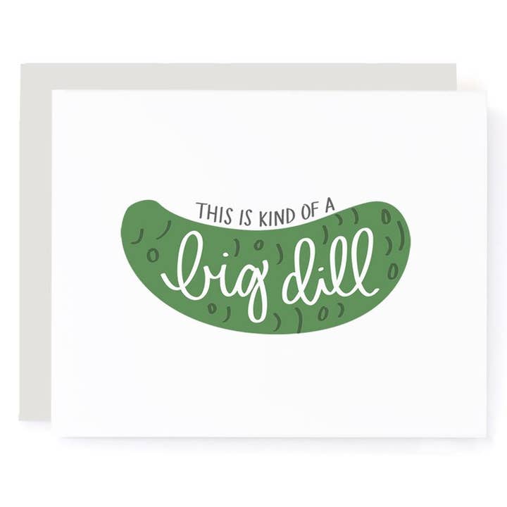 This is Kind of a Big Dill Greeting Card for wholesale by A Jar Of Pickles