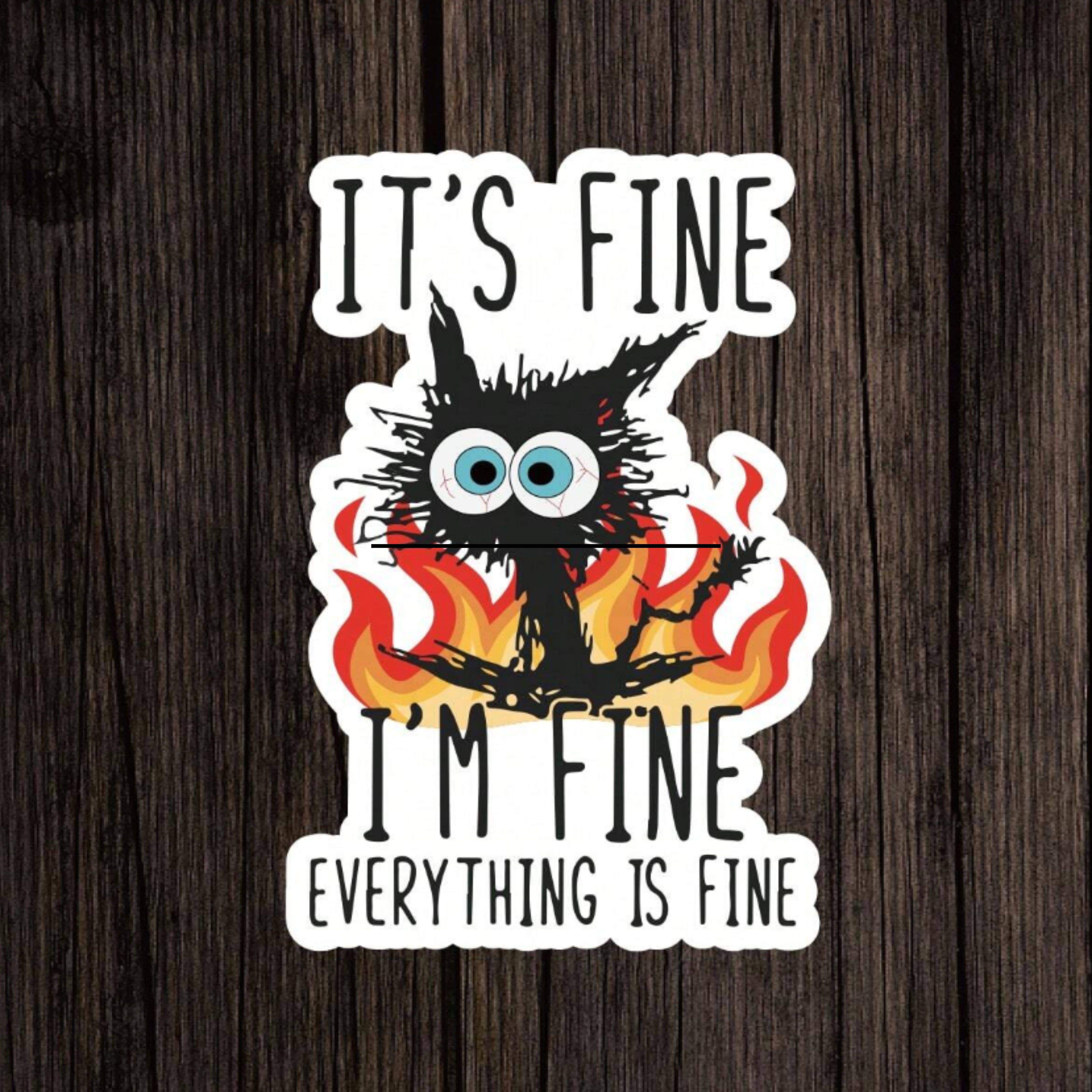 Magnifique Hearts - Vente Autocollant - Autocollant de chat drôle "Je vais bien" – Humour noir pour le chaos quotidien2