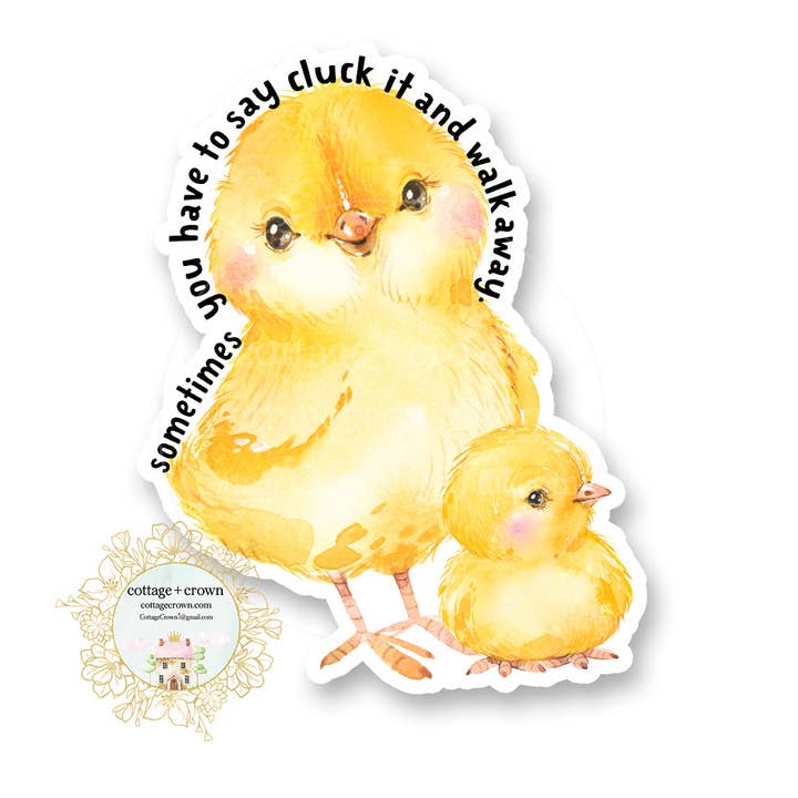 cottage + crown - Wholesale Sticker - Chicken Cluck It Chicks Farm Vinyl Sticker